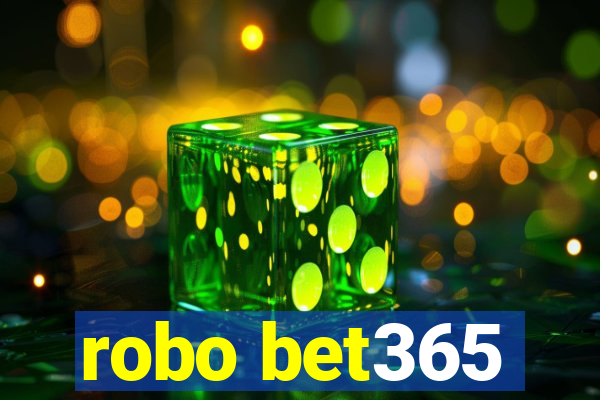 robo bet365